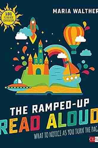 The Ramped Up Read Aloud: What to Notice as You Turn the Page (Corwin Literacy)