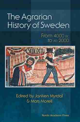 The Agrarian History Of Sweden: From 4000 BC To AD 2000