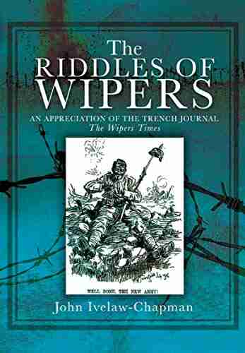 The Riddles Of Wipers: An Appreciation Of The Trench Journal The Wipers Times