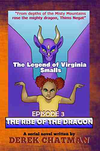 The Legend Of Virginia Smalls: Episode 3: The Rise Of The Dragon