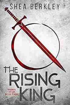 The Rising King (Keepers Of Life 3)