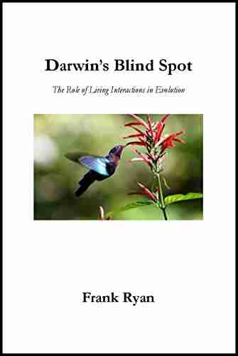 Darwin s Blind Spot: The Role of Living Interactions in Evolution