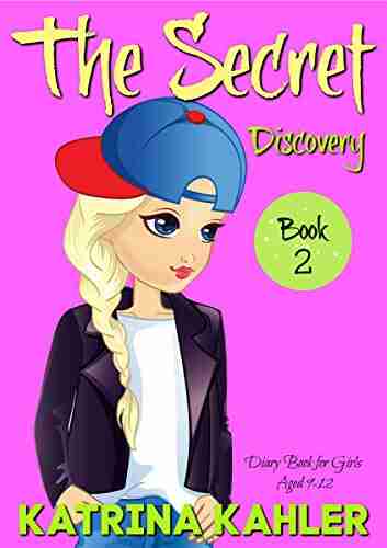 THE SECRET 2: Discovery: (Diary for Girls Aged 9 12)