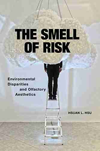 Smell Of Risk The: Environmental Disparities And Olfactory Aesthetics