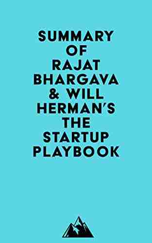 Summary of Rajat Bhargava Will Herman s The Startup Playbook