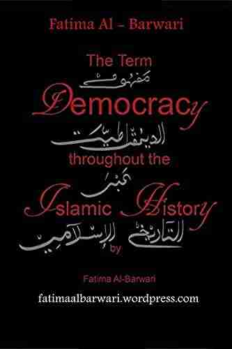 The Term Democracy Throughout The Islamic History