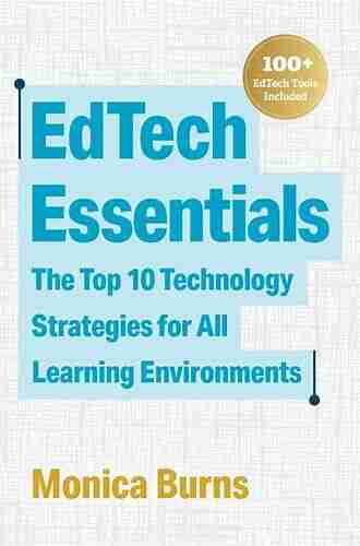 EdTech Essentials: The Top 10 Technology Strategies for All Learning Environments