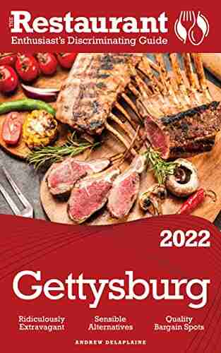 2022 Gettysburg: The Restaurant Enthusiast s Discriminating Guide