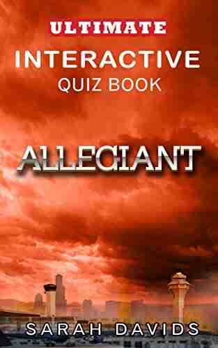 Allegiant: The Ultimate Interactive Quiz (Divergent Quiz 3)