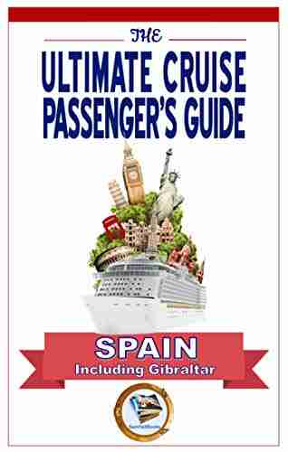 The Ultimate Cruise Passenger S Guide SPAIN