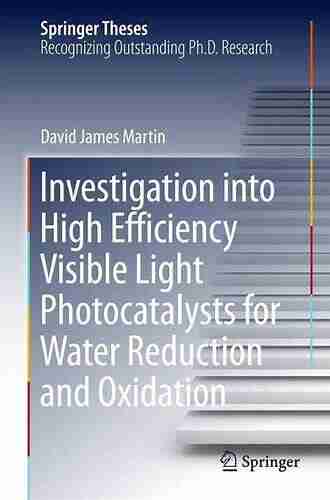 Investigation into High Efficiency Visible Light Photocatalysts for Water Reduction and Oxidation (Springer Theses)