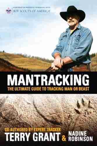 Mantracking: The Ultimate Guide To Tracking Man Or Beast