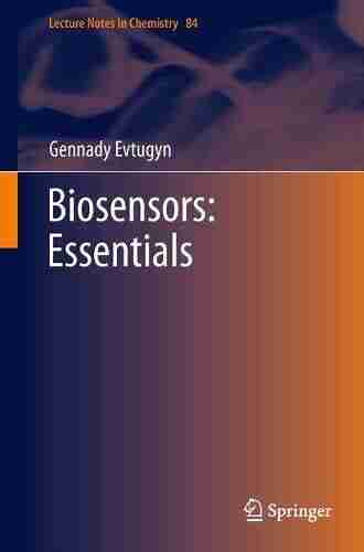 Biosensors: Essentials (Lecture Notes In Chemistry 84)