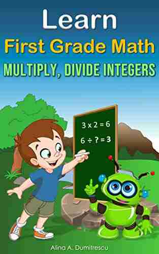 Learn First Grade Math: Multiply And Divide Integers (Learning And Educational For Kids 11)