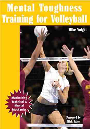 Mental Toughness Training for Volleyball: Maximizing Technical Mental Mechanics