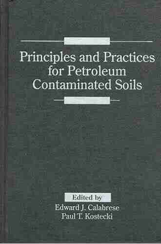 Principles and Practices for Petroleum Contaminated Soils