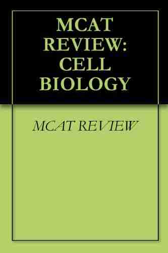 MCAT REVIEW: CELL BIOLOGY Corin Hamilton