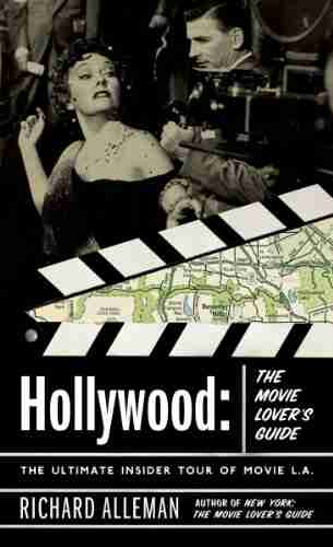 Hollywood: The Movie Lover s Guide: The Ultimate Insider Tour of Movie L A