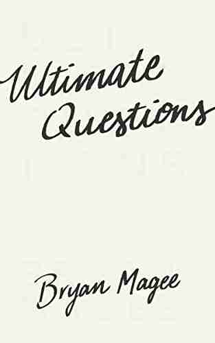 Ultimate Questions Bryan Magee