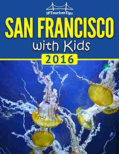 San Francisco with Kids (A Travel Guide)