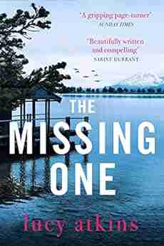 The Missing One: The Unforgettable Debut Thriller From The Critically Acclaimed Author Of MAGPIE LANE