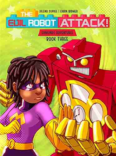 The Evil Robot Attack (Edmund S Adventures 3)