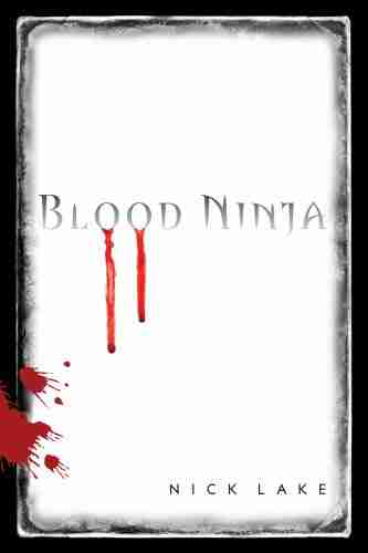 Blood Ninja Nick Lake