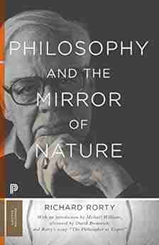 Philosophy And The Mirror Of Nature: Thirtieth Anniversary Edition (Princeton Classics 81)