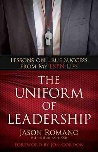 The Uniform of Leadership: Lessons on True Success from My ESPN Life