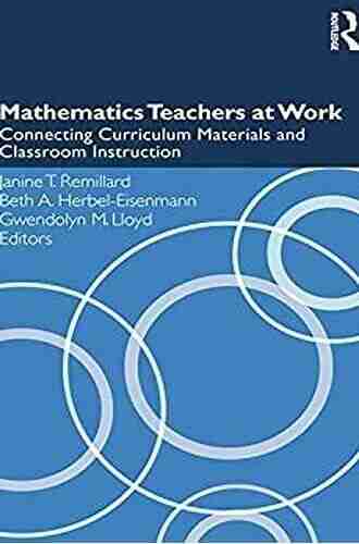 Mathematics Teachers at Work: Connecting Curriculum Materials and Classroom Instruction (Studies in Mathematical Thinking and Learning Series)