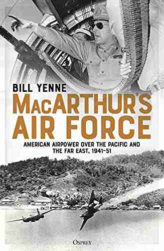 MacArthur s Air Force: American Airpower over the Pacific and the Far East 1941 51