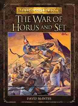 The War of Horus and Set (Myths and Legends 3)