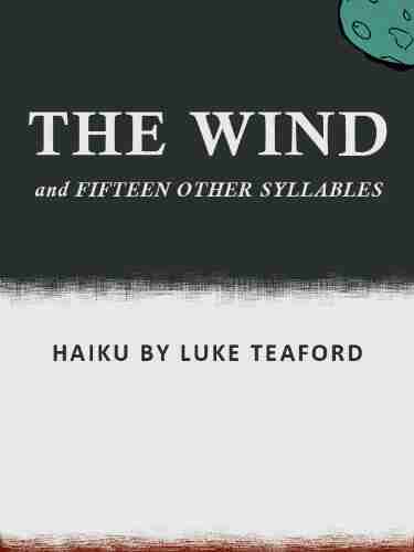 The Wind and Fifteen Other Syllables