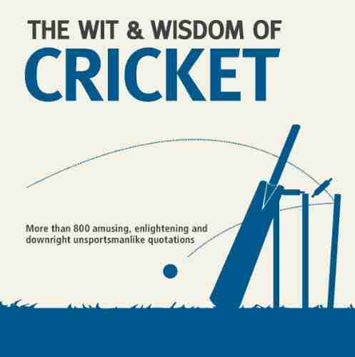 The Wit and Wisdom of Cricket (Wit Wisdom)