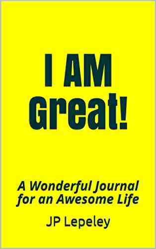 I AM Great : A Wonderful Journal for an Awesome Life