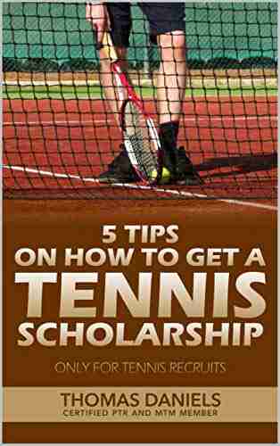 5 Tips On How To Get A Tennis Scholarship