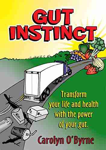 Gut Instinct: Transform Your Life and Health with the Power of Your Gut