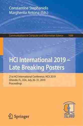 HCI International 2019 Late Breaking Posters: 21st HCI International Conference HCII 2019 Orlando FL USA July 26 31 2019 Proceedings (Communications Computer And Information Science 1088)