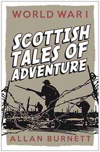 World War I: Scottish Tales Of Adventure