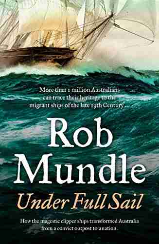 Under Full Sail Rob Mundle