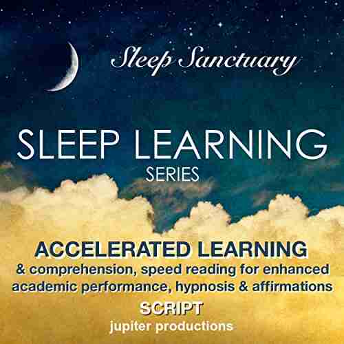 Accelerated Learning Comprehension Speed Reading For Enhanced Academic Performance: Hypnosis Affirmations