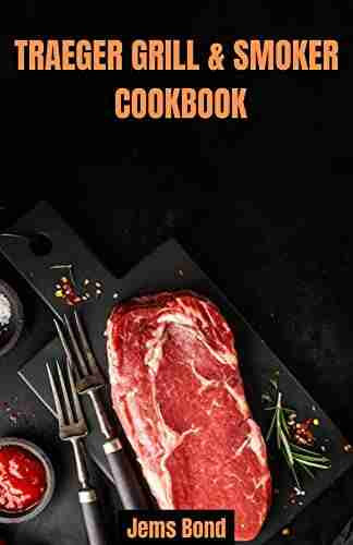 TRAEGER GRILL SMOKER COOKBOOK JP Lepeley