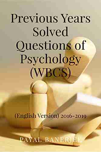 Previous Years Solved Questions of Psychology (WBCS) : English Version (2016 2019)