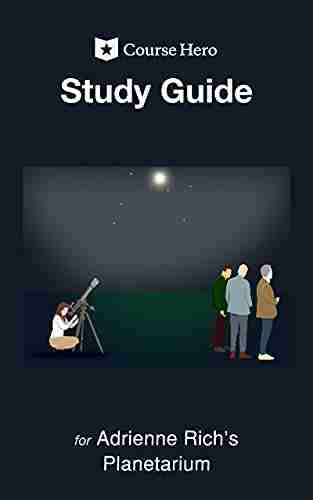 Study Guide For Adrienne Rich S Planetarium