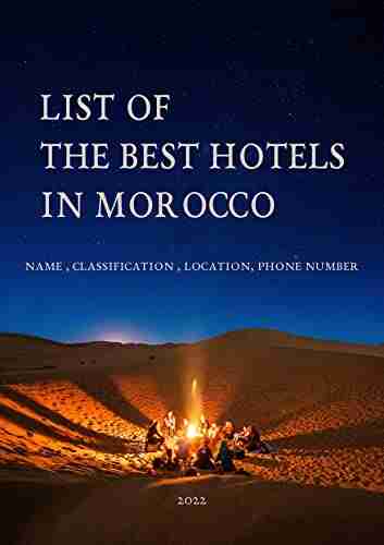 List Of The Best Hotels In Morocco: Informations That You Need : Name Classification Location Phone Numbers