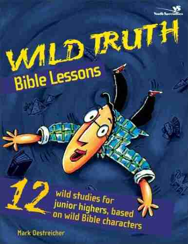 Wild Truth Bible Lessons (Youth Specialties S)