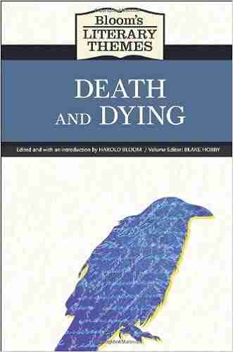 Death And Dying (Bloom S Literary Themes)