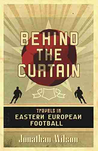 Behind The Curtain: Football In Eastern Europe