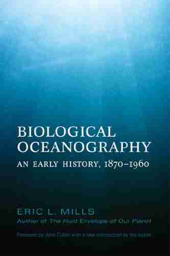 Biological Oceanography: An Early History 1870 1960