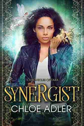 Synergist: A Reverse Harem Fantasy Romance (Chronicles Of Tara 1)